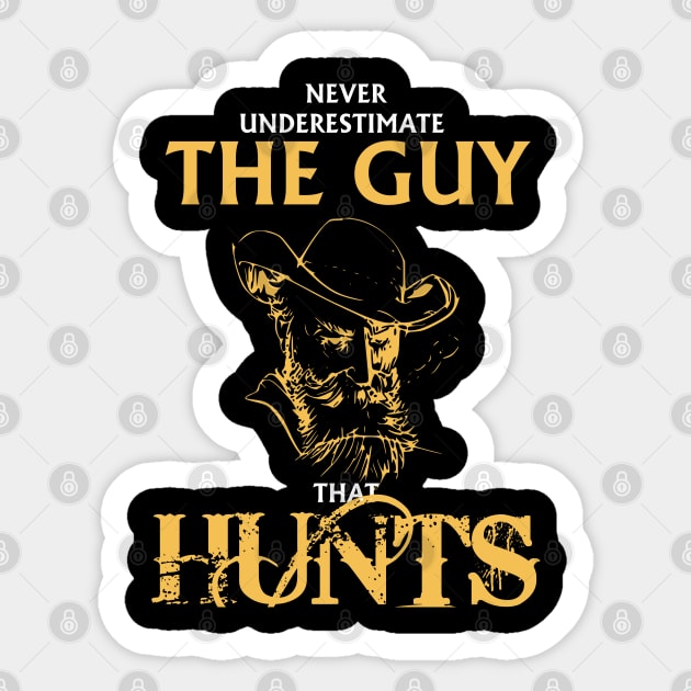 The Guy That Hunts - Hunting T-Shirt Sticker by lightningstore